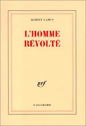 [Camus 01] • L'Homme Révolté